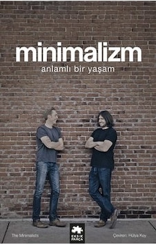 Minimalizm - Anlamlı Bir Yaşam - Joshua Fields Millburn - Ryan Nicodemus - Eksik Parça Minimalizm - Anlamlı Bir Yaşam - Joshua Fields Millburn - Ryan Nicodemus - Eksik Parça