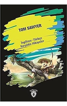 Tom Sawyer: İngilizce - Türkçe Karşılıklı Hikayeler