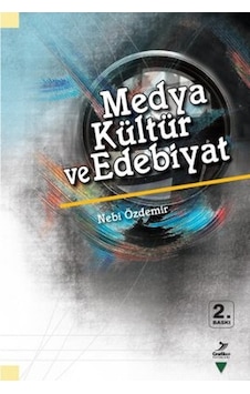 Medya Kültür ve Edebiyat - Nebi Özdemir - Grafiker Yayınları