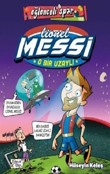 O Bir Uzaylı: Lionel Messi - Eğlenceli Spor - Hüseyin Keleş - Eğlenceli Bilgi O Bir Uzaylı: Lionel Messi - Eğlenceli Spor - Hüseyin Keleş - Eğlenceli Bilgi