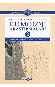 Kelime Dağarcığımızdan Etimoloji Araştırmaları 2 / Osman Fikri... Kelime Dağarcığımızdan Etimoloji Araştırmaları 2 / Osman Fikri...