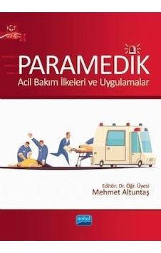 Paramedik - Acil Bakım İlkeleri ve Uygulamalar- Nobel Akademik Yayıncılık Paramedik - Acil Bakım İlkeleri ve Uygulamalar- Nobel Akademik Yayıncılık