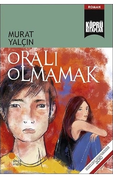 Oralı Olmamak - Murat Yalçın - Günışığı Kitaplığı Oralı Olmamak - Murat Yalçın - Günışığı Kitaplığı