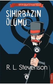 Sihirbazın Ölümü - Gençlik Klasikleri - Robert L. Stevenson - Dorlion Yayınevi