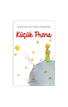 Küçük Prens - Antoine de Saint-Exupery - Mavi Çatı Yayınları Küçük Prens - Antoine de Saint-Exupery - Mavi Çatı Yayınları