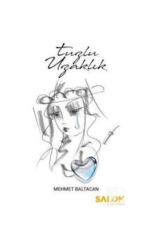 Tuzlu Uzaklık / Mehmet Baltacan Tuzlu Uzaklık / Mehmet Baltacan