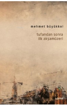 Tufandan Sonra İlk Akşamüzeri