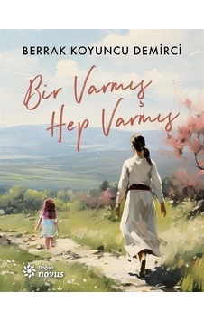 Bir Varmış Hep Varmış - Berrak Koyuncu Demirci - Doğan Novus