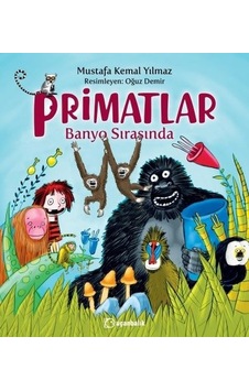 Primatlar Banyo Sırasında - Mustafa Kemal Yılmaz - Uçanbalık Yayıncılık