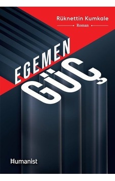 Egemen Güç - Rüknettin Kumkale - Humanist Kitap Yayıncılık