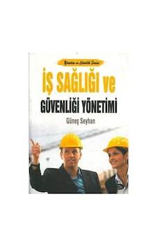 İş Sağlığı ve Güvenliği Yönetimi Güneş Seyhan 4