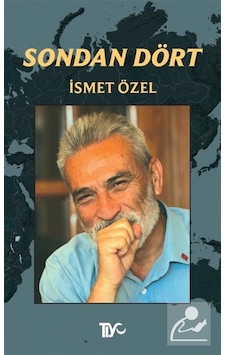 Sondan Dört / İsmet Özel Sondan Dört / İsmet Özel