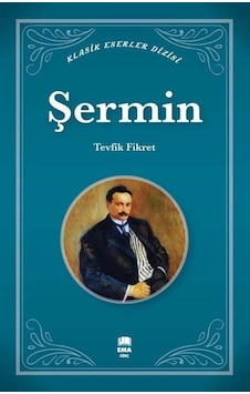 Şermin - Klasik Eserler Dizisi - Tevfik Fikret - Ema Genç Şermin - Klasik Eserler Dizisi - Tevfik Fikret - Ema Genç