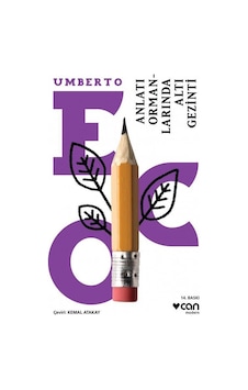 Anlatı Ormanlarında Altı Gezinti - Umberto Eco - Can Yayınları Anlatı Ormanlarında Altı Gezinti - Umberto Eco - Can Yayınları