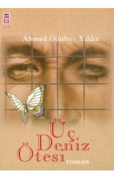 Üç Deniz Ötesi Ahmed Günbay Yıldız 2.El Üç Deniz Ötesi Ahmed Günbay Yıldız 2.El