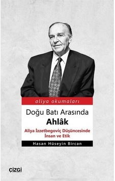 Doğu Batı Arasında Ahlak - Hasan Hüseyin Bircan - Çizgi Kitabevi Doğu Batı Arasında Ahlak - Hasan Hüseyin Bircan - Çizgi Kitabevi