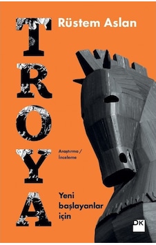 Yeni Başlayanlar Için Troya Rüstem Aslan Doğan Kitap 9786050953268