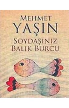 Soydaşınız Balık Burcu - Mehmet Yaşın - Everest Yayınları Soydaşınız Balık Burcu - Mehmet Yaşın - Everest Yayınları