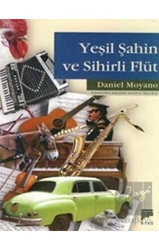 Yeşil Şahin ve Sihirli Flüt - Daniel Mornin - Pan Yayıncılık