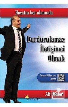 Durdurulamaz İletişimci Olmak - Ali Dinler - Beyaz Yayınları
