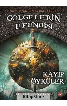 Kayıp Öyküler / Gölgelerin Efendisi -11 / John  Flanagan