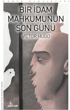 Bir İdam Mahkumunun Son Günü - Dünya Klasikleri - Victor Hugo - Girdap Bir İdam Mahkumunun Son Günü - Dünya Klasikleri - Victor Hugo - Girdap