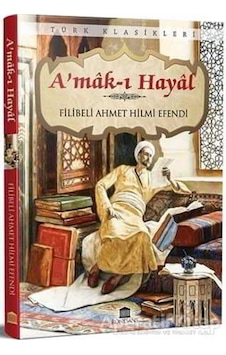 A'mak-ı Hayal - Ahmet Mithat Efendi - Rönesans Yayınları A'mak-ı Hayal - Ahmet Mithat Efendi - Rönesans Yayınları