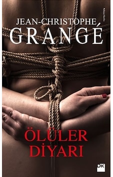 Ölüler Diyarı Jean Chrıstophe Grange Ölüler Diyarı Jean Chrıstophe Grange