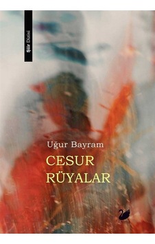 Cesur Rüyalar - Uğur Bayram - Anima Cesur Rüyalar - Uğur Bayram - Anima