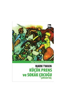 Küçük Prens ve Sokak Çocuğu - Çalınan Taç - Mark Twain - Bilgi Yayınevi