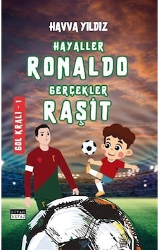 Hayaller Ronaldo Gerçekler Raşit - Gol Kralı 1 / Havva Yıldız Hayaller Ronaldo Gerçekler Raşit - Gol Kralı 1 / Havva Yıldız