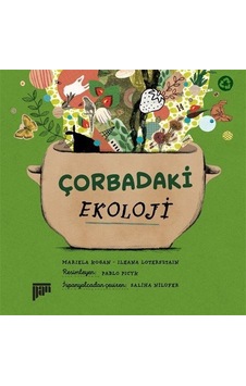 Çorbadaki Ekoloji / Ileana Lotersztain