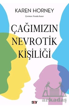 Çağımızın Nevrotik Kişiliği Ciltli Say Yayınları Çağımızın Nevrotik Kişiliği Ciltli Say Yayınları
