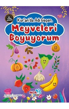 Meyveleri Boyuyorum - Kur'an'da Adı Geçen- Aksa Çocuk Meyveleri Boyuyorum - Kur'an'da Adı Geçen- Aksa Çocuk