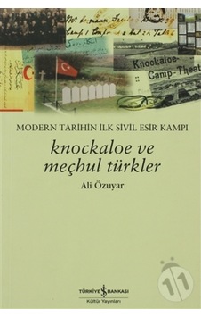 Knockaloe Ve Meçhul Türkler : Modern Tarihin Ilk Sivil Esir Kampı 178912819 Knockaloe Ve Meçhul Türkler : Modern Tarihin Ilk Sivil Esir Kampı 178912819