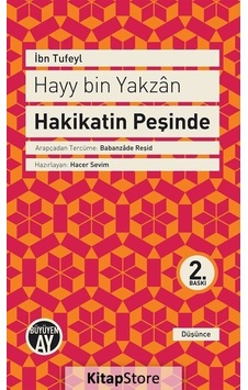 Hayy Bin Yakzan Hakikatin Peşinde / Ibn Tufeyl Hayy Bin Yakzan Hakikatin Peşinde / Ibn Tufeyl
