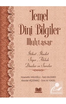 Temel Dini Bilgiler - Muhtasar- Kitap Kalbi Yayıncılık Temel Dini Bilgiler - Muhtasar- Kitap Kalbi Yayıncılık