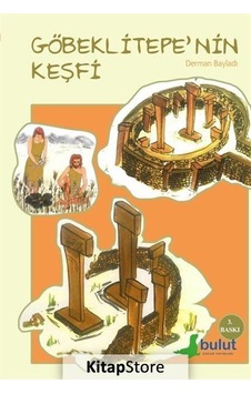 Göbeklitepe'nin Keşfi - Derman Bayladı - Bulut Yayınları