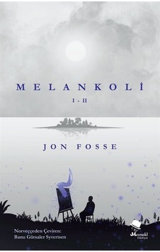 Melankoli 1-2 - Jon Fosse - Monokl Melankoli 1-2 - Jon Fosse - Monokl
