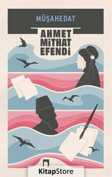 Müşahedat - Ahmet Midhat Efendi - Dergah Yayınları Müşahedat - Ahmet Midhat Efendi - Dergah Yayınları