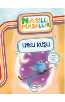 Uyku Kuşu - Nasıllı Masallar (Etkinlikli) - Şebnem Güler Karacan - Yediveren Çocuk