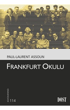Frankfurt Okulu - Paul Assoun - Laurent Assoun - Dost Kitabevi Frankfurt Okulu - Paul Assoun - Laurent Assoun - Dost Kitabevi
