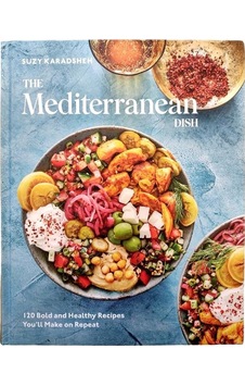 The Mediterranean Dish 120 Bold And Healthy Recipes You'll Make O The Mediterranean Dish 120 Bold And Healthy Recipes You'll Make O