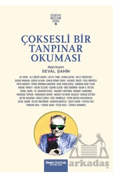 Çoksesli Bir Tanpınar Okuması Ciltli Sanat Kritik Yayınları Çoksesli Bir Tanpınar Okuması Ciltli Sanat Kritik Yayınları