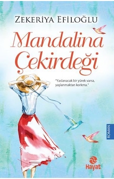 Mandalina Çekirdeği - Zekeriya Efiloğlu - Hayat Yayıncılık Mandalina Çekirdeği - Zekeriya Efiloğlu - Hayat Yayıncılık