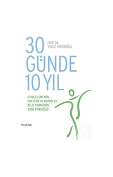 30 Günde 10 Yıl / Prof. Dr. Yavuz Yörükoğlu 30 Günde 10 Yıl / Prof. Dr. Yavuz Yörükoğlu