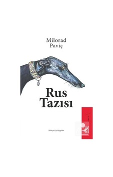 Rus Tazısı - Milorad Paviç Rus Tazısı - Milorad Paviç