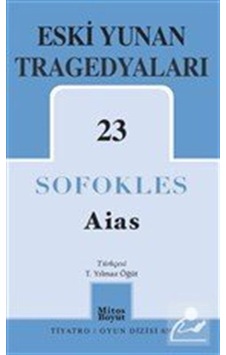 Aias - Eski Yunan Tragedyaları 23 - Sofokles - Mitos Boyut Yayınları