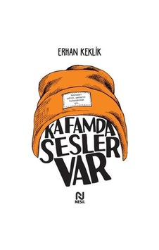 Kafamda Sesler Var / Erhan Keklik