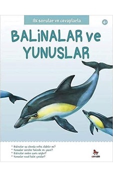 İlk Sorular Ve Cevaplarla: Balinalar Ve Yunuslar